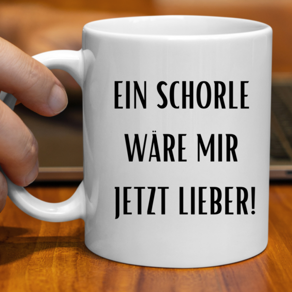 Lieber ein Schorle statt Kaffee, Geschenkidee für Schorletrinker, Schorleliebhaber- Tasse, Lustige Tasse für Freunde oder Kollegen, Spass